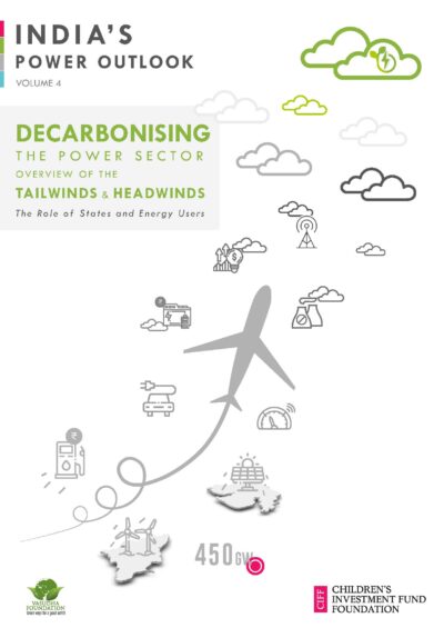 India’s Power Outlook – Volume 4 | Decarbonising the Power Sector: Overview of the Tailwinds & Headwinds