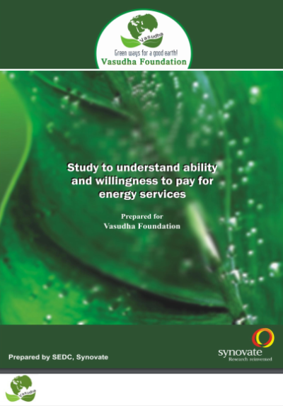 SYNOVATE-VASUDHA SURVEY ON ABILITY AND WILLINGNESS TO PAY FOR ENERGY SERVICES BY RURAL COMMUNITIES