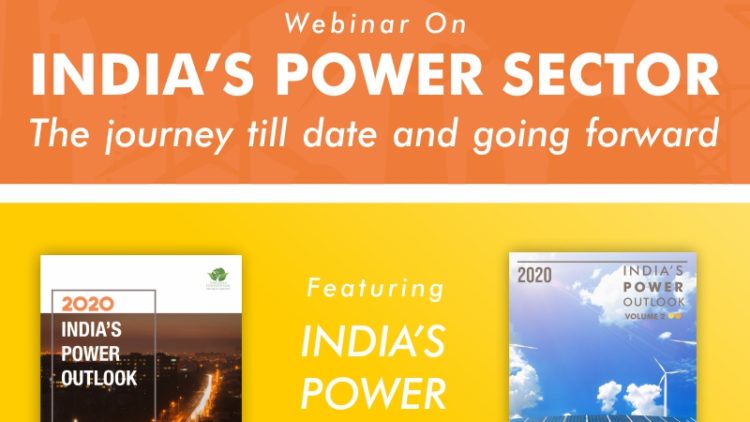 Webinar on India’s Power Sector – the journey till date and going forward