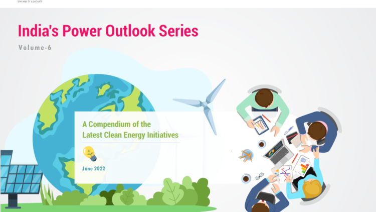 India’s Power Outlook Series – Volume 6 | A Compendium of the Latest Clean Energy Initiatives