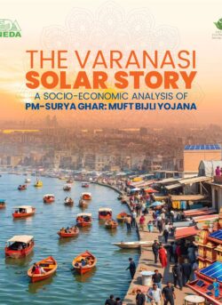 The Varanasi Solar Story – A Socio-Economic Analysis of PM Surya Ghar: Muft Bijili Yojana